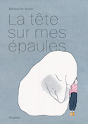 Tête sur mes épaules (La)